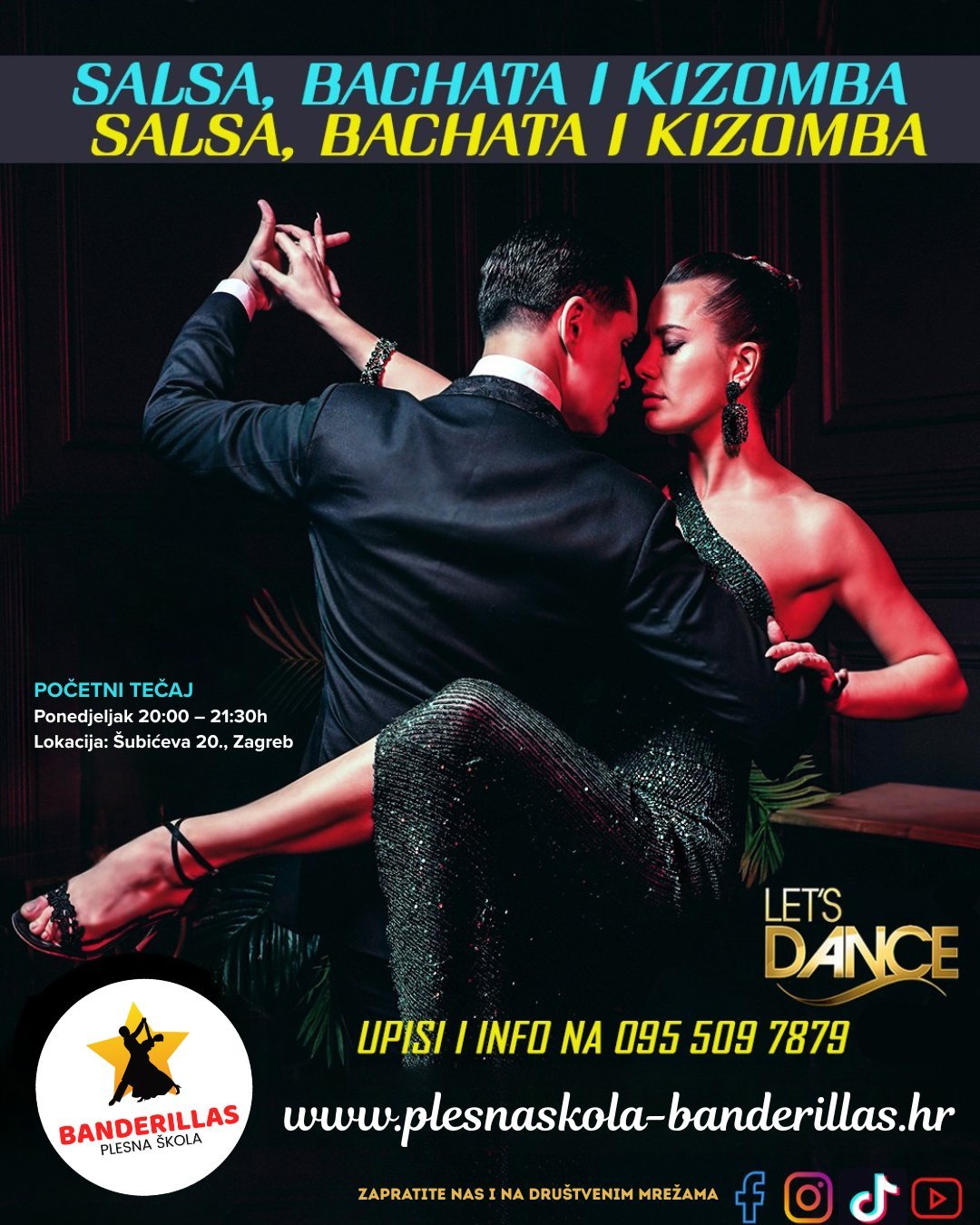 Plakat Plesne škole Banderillas – SALSA, BACHATA i KIZOMBA, početni tečaj, ponedjeljak 20:00–21:30h, lokacija Šubićeva 20, Zagreb, upisi i info 095 509 7879